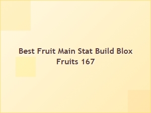 Best Fruit Main Stat Build for Blox Fruits 167
