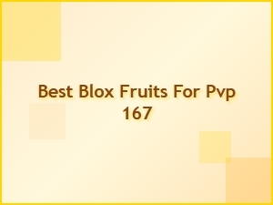 Best Blox Fruits for Pvp 167 Tier List and Rankings