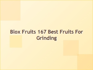 Blox Fruits 167 Best Fruits for Grinding Tier List