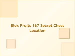 Find the Blox Fruits 167 Secret Chest Location